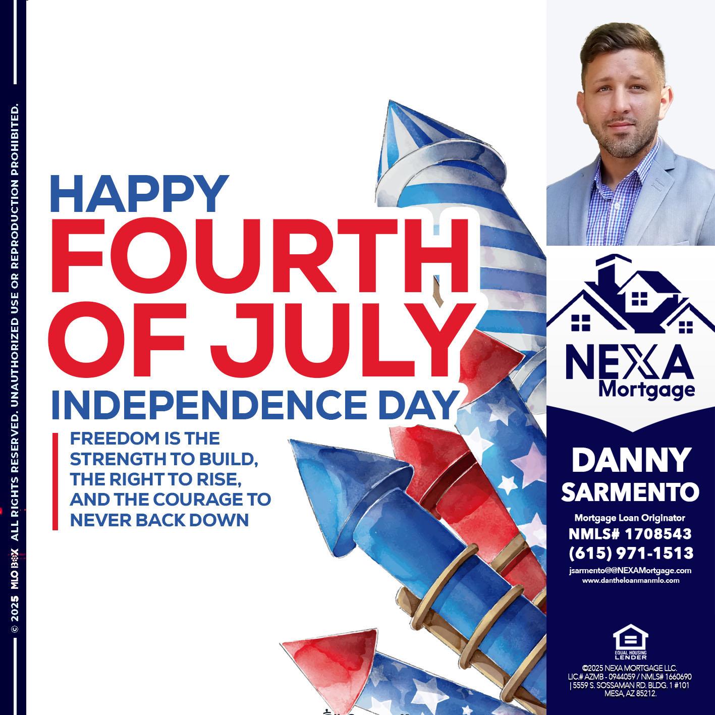 HAPPY FOURTH OF JULY - Danny Sarmento -Mortgage Loan Originator