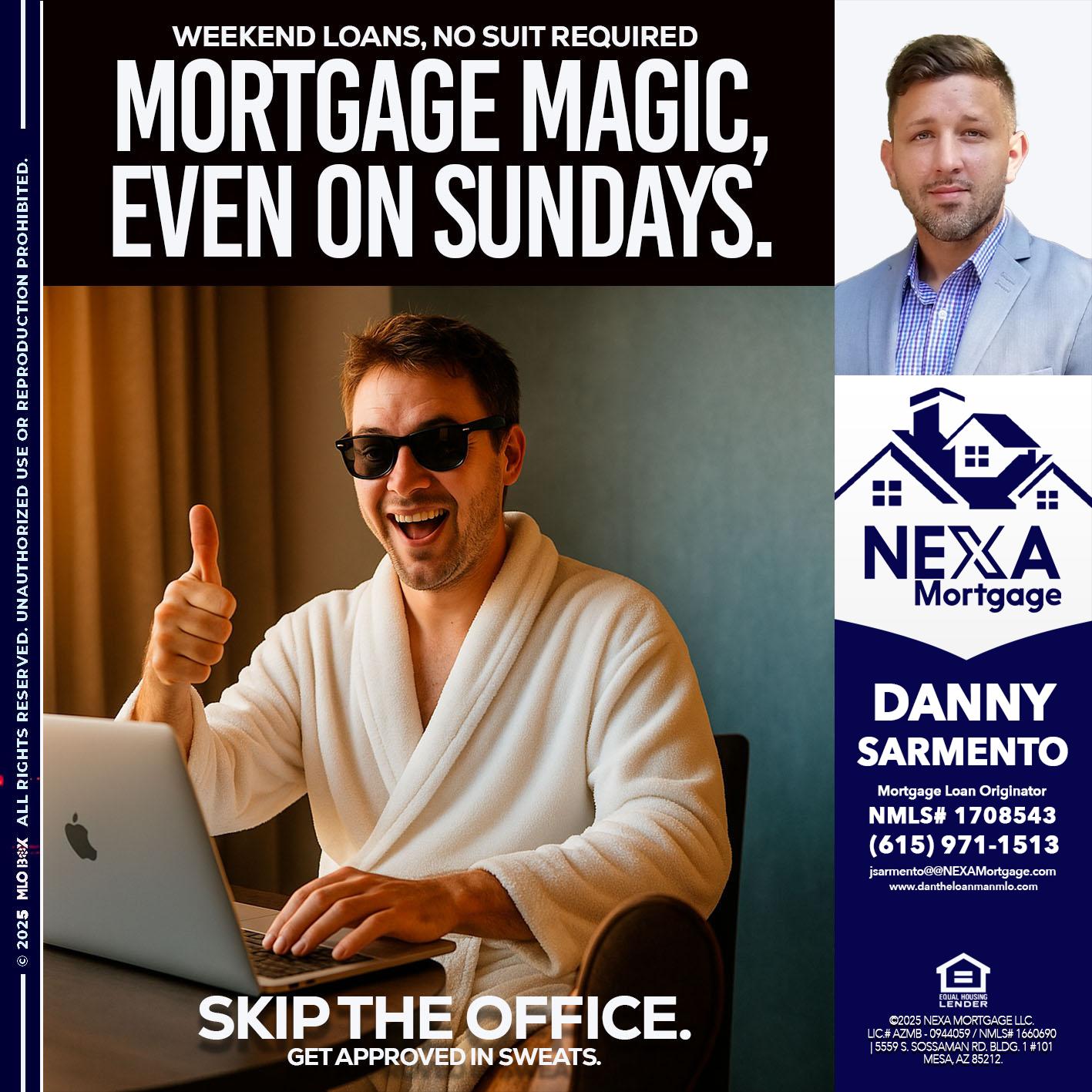 MORTGAGE MAGICS - Danny Sarmento -Mortgage Loan Originator