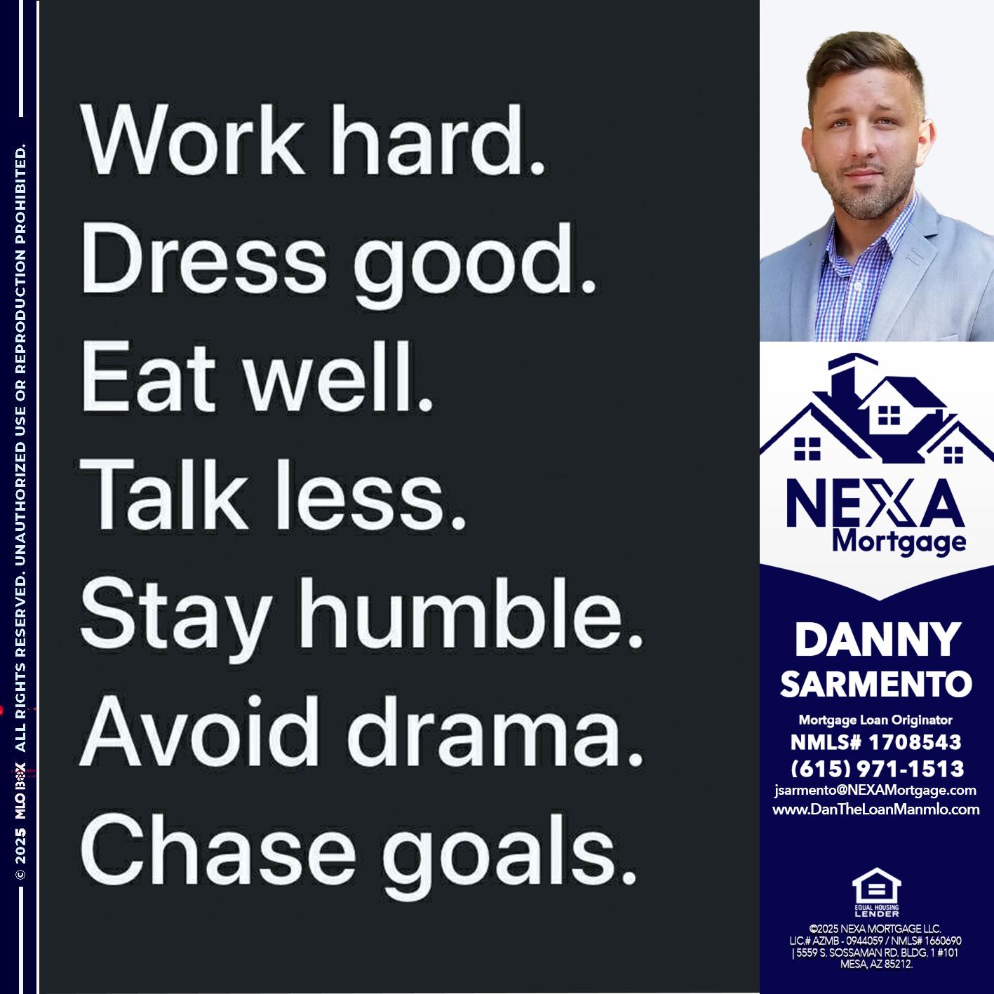 work hard - Danny Sarmento -Mortgage Loan Originator