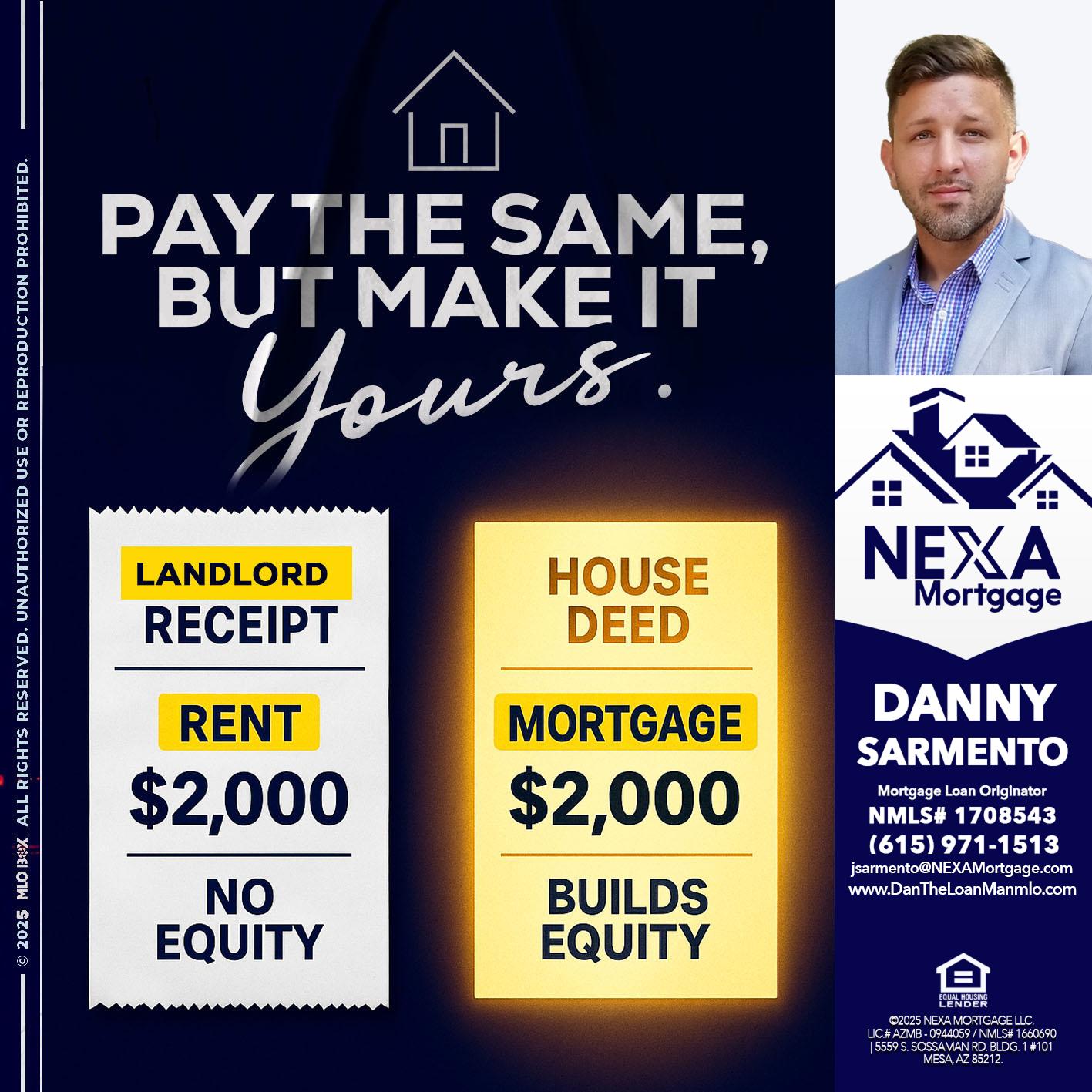 pay the same - Danny Sarmento -Mortgage Loan Originator