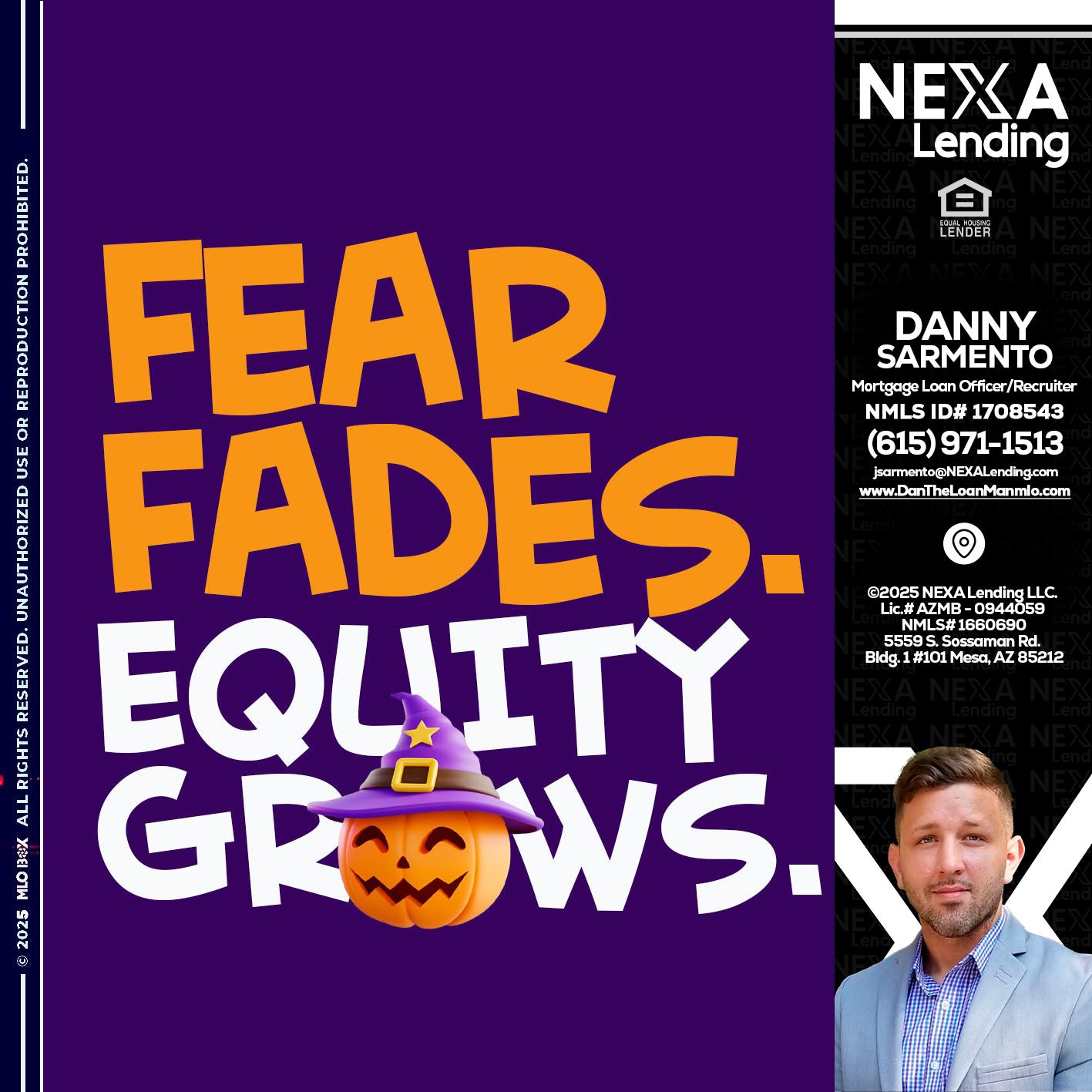 FEAR FADES - Danny Sarmento -Mortgage Loan Originator