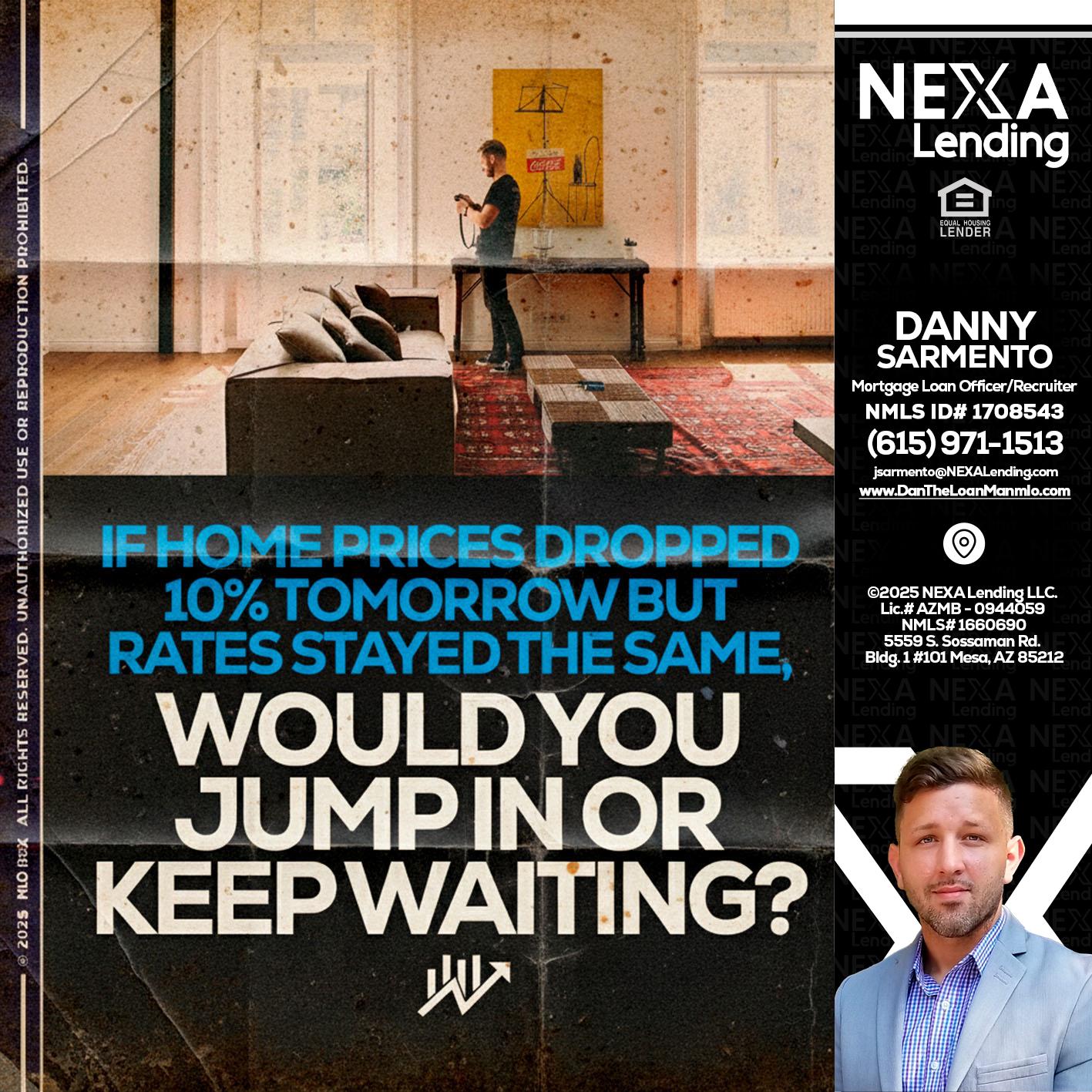 IF HOME PRICES - Danny Sarmento -Mortgage Loan Originator