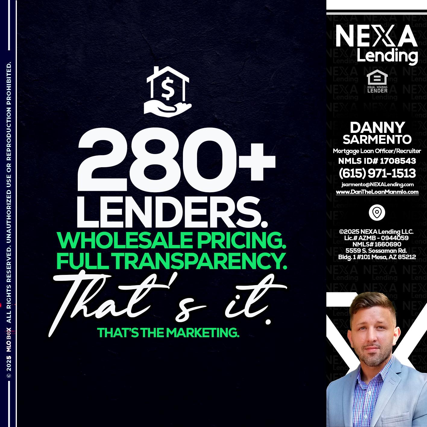 280+ LENDERS - Danny Sarmento -Mortgage Loan Originator