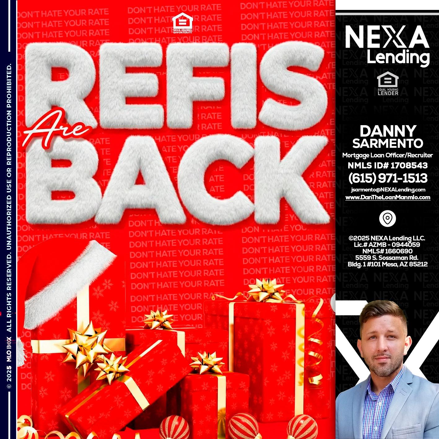 refis are back - Danny Sarmento -Mortgage Loan Originator