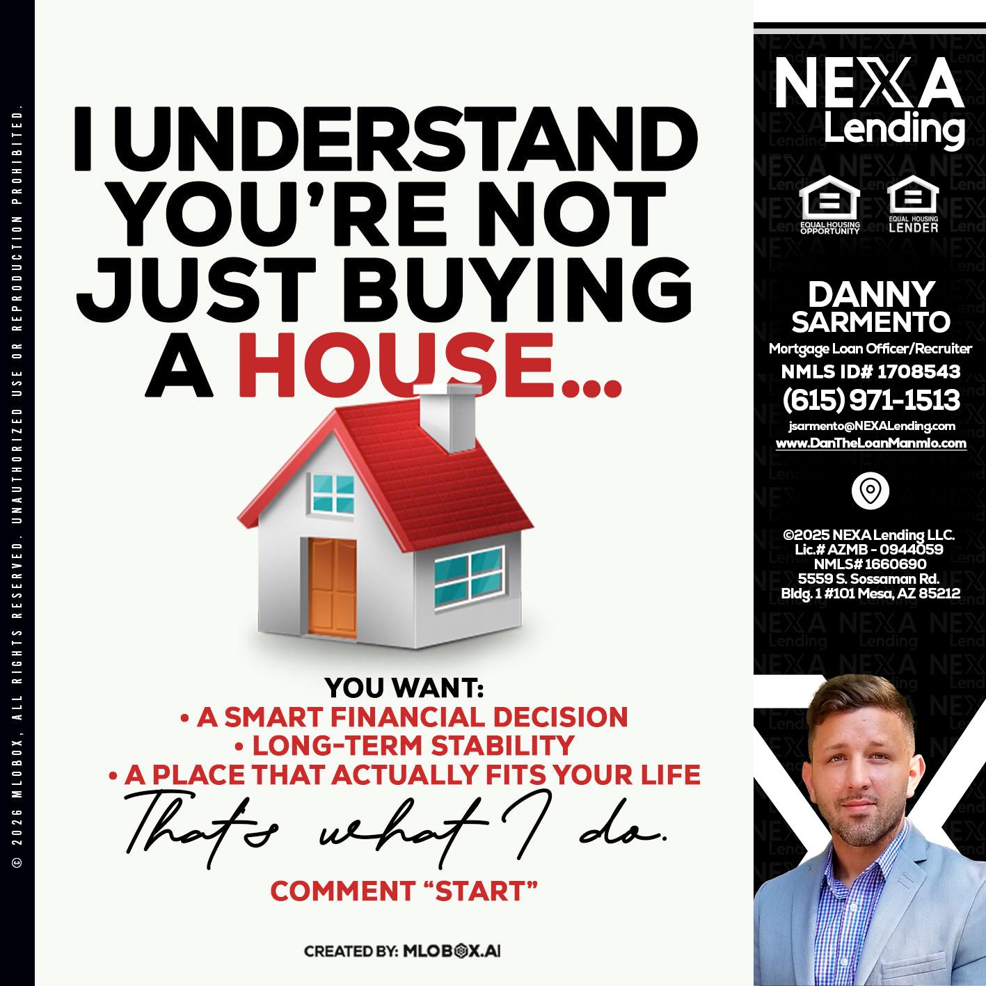 I UNDERSTAND - Danny Sarmento -Mortgage Loan Originator