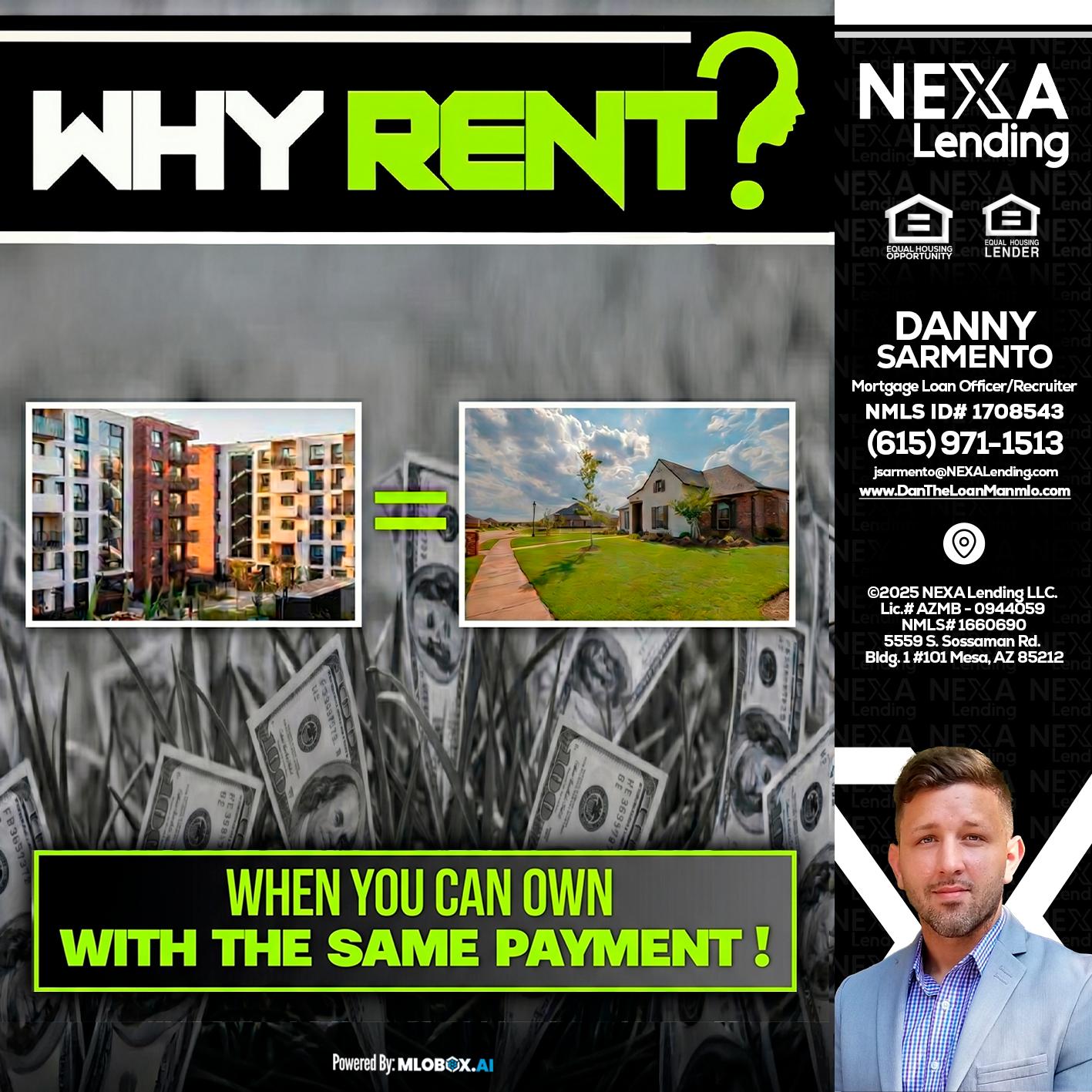 WHY RENT? - Danny Sarmento -Mortgage Loan Originator