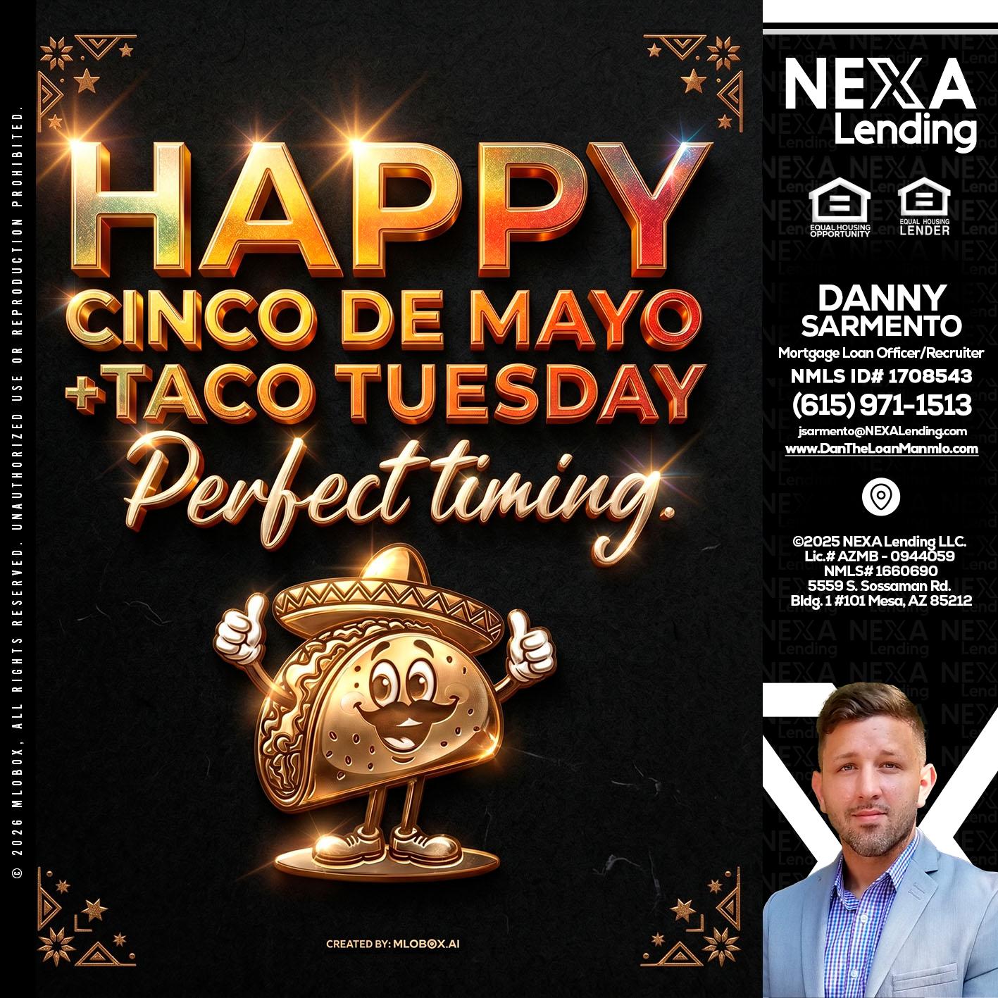 happy 5 de mayo - Danny Sarmento -Mortgage Loan Originator