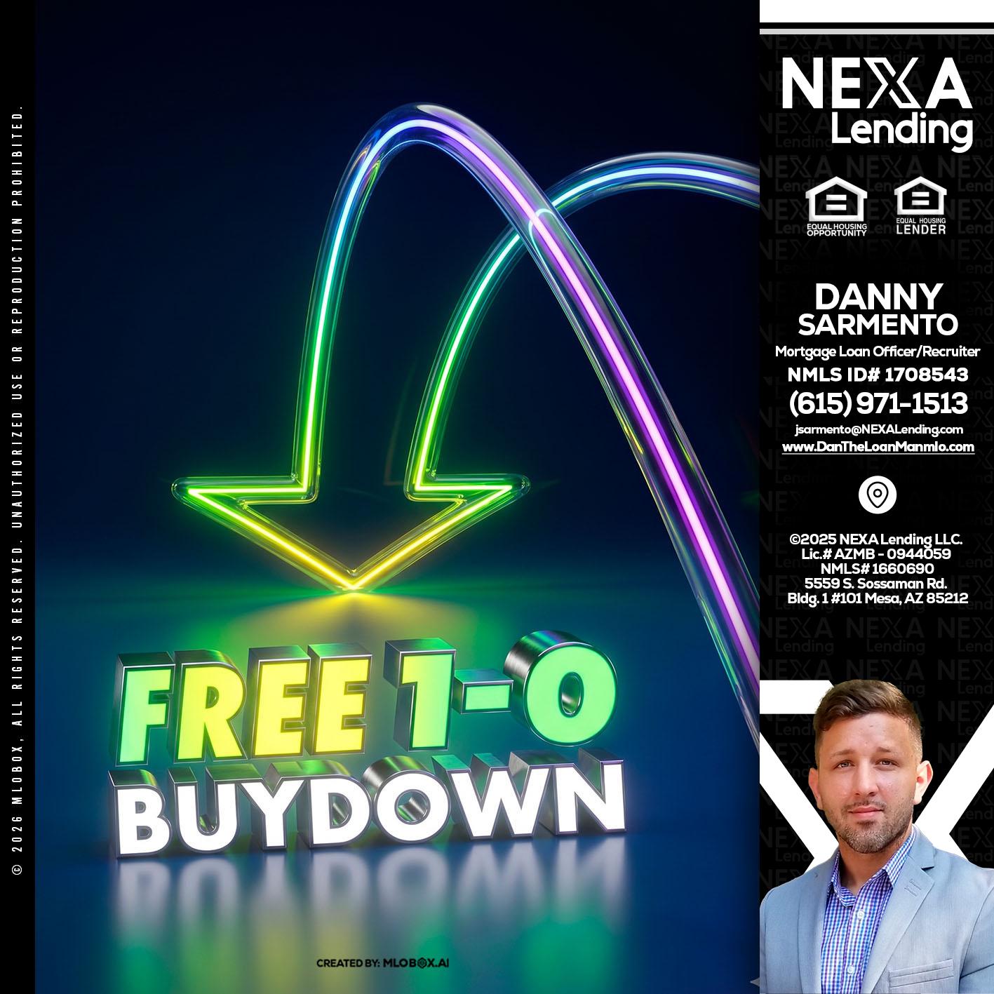 FREE 1-0 BUYDOWN - Danny Sarmento -Mortgage Loan Originator