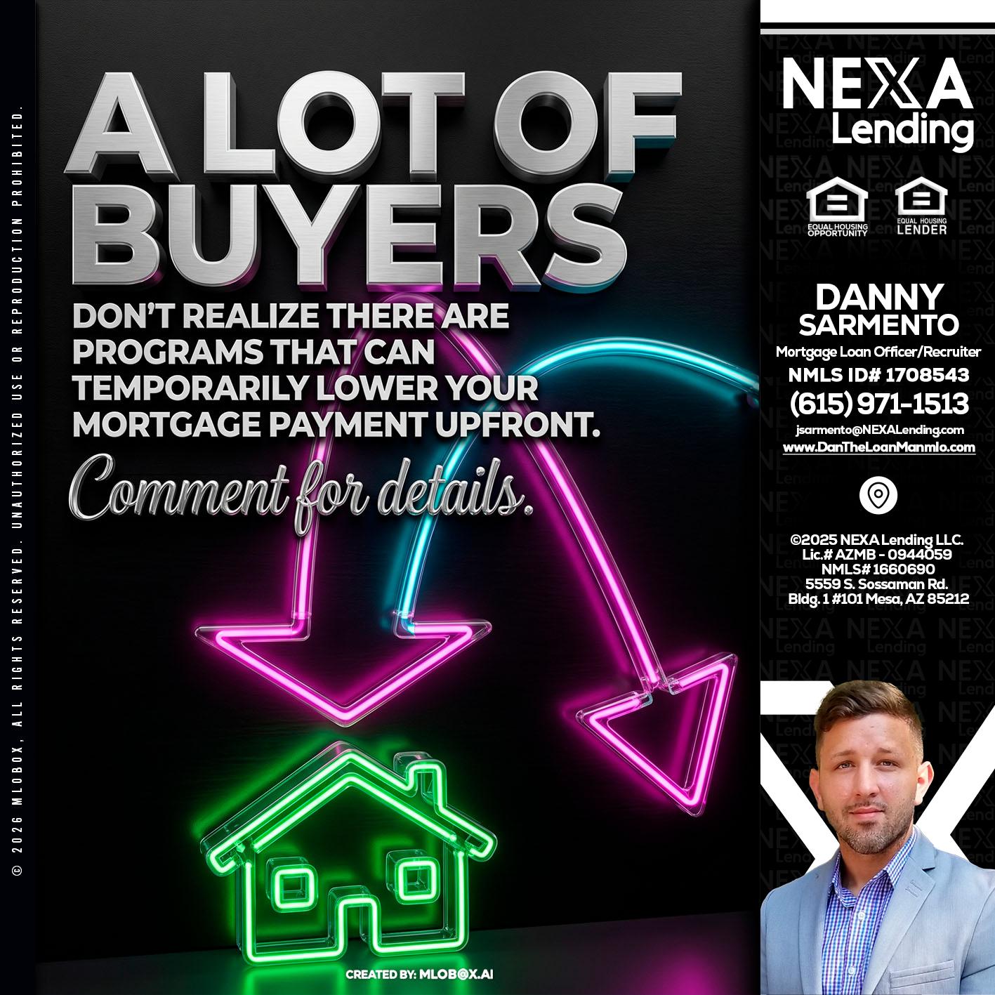 A LOT OF BUYERS - Danny Sarmento -Mortgage Loan Originator