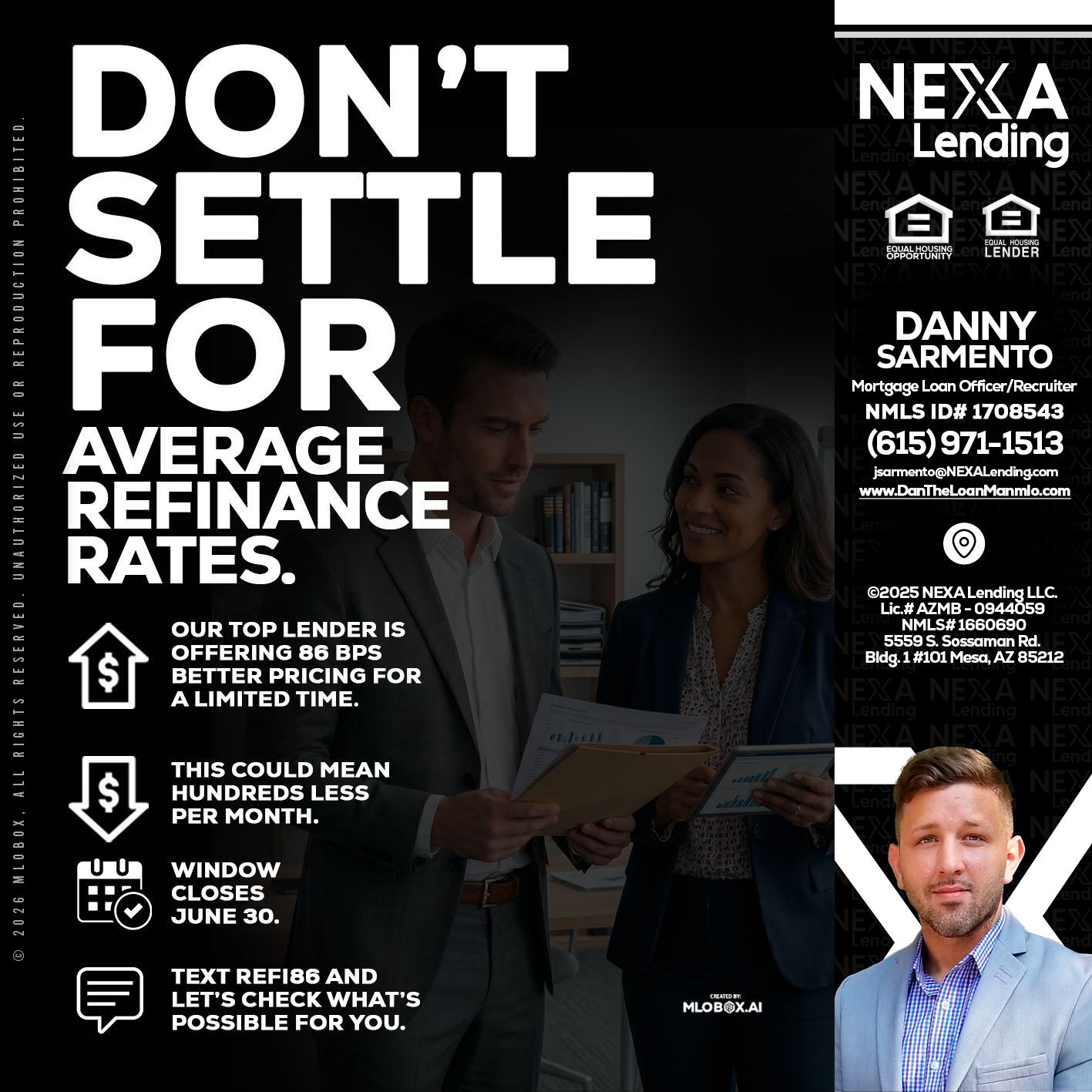dont settle - Danny Sarmento -Mortgage Loan Originator