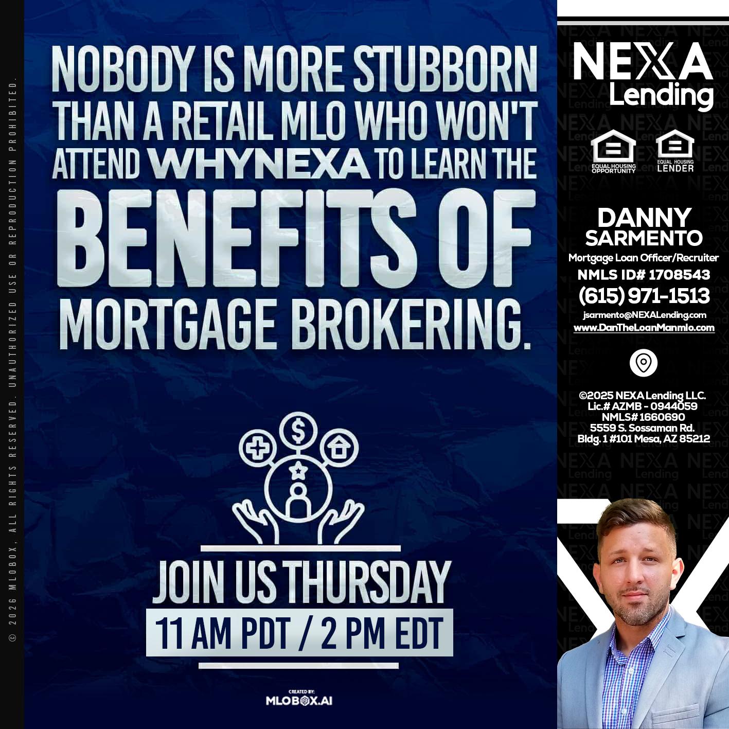WHY NEXA - Danny Sarmento -Mortgage Loan Originator