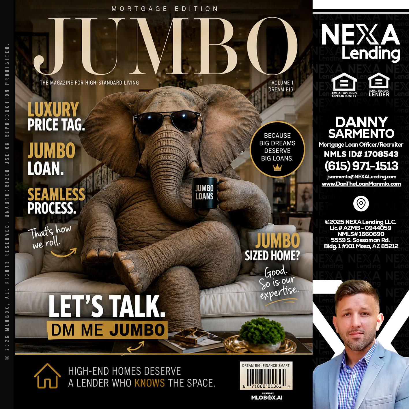 JUMBO LOANS - Danny Sarmento -Mortgage Loan Originator