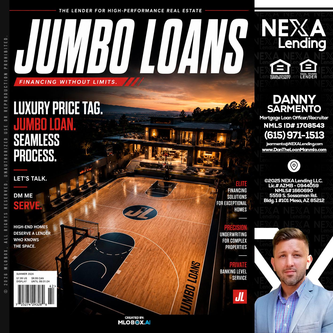JUMBO LOANS - Danny Sarmento -Mortgage Loan Originator