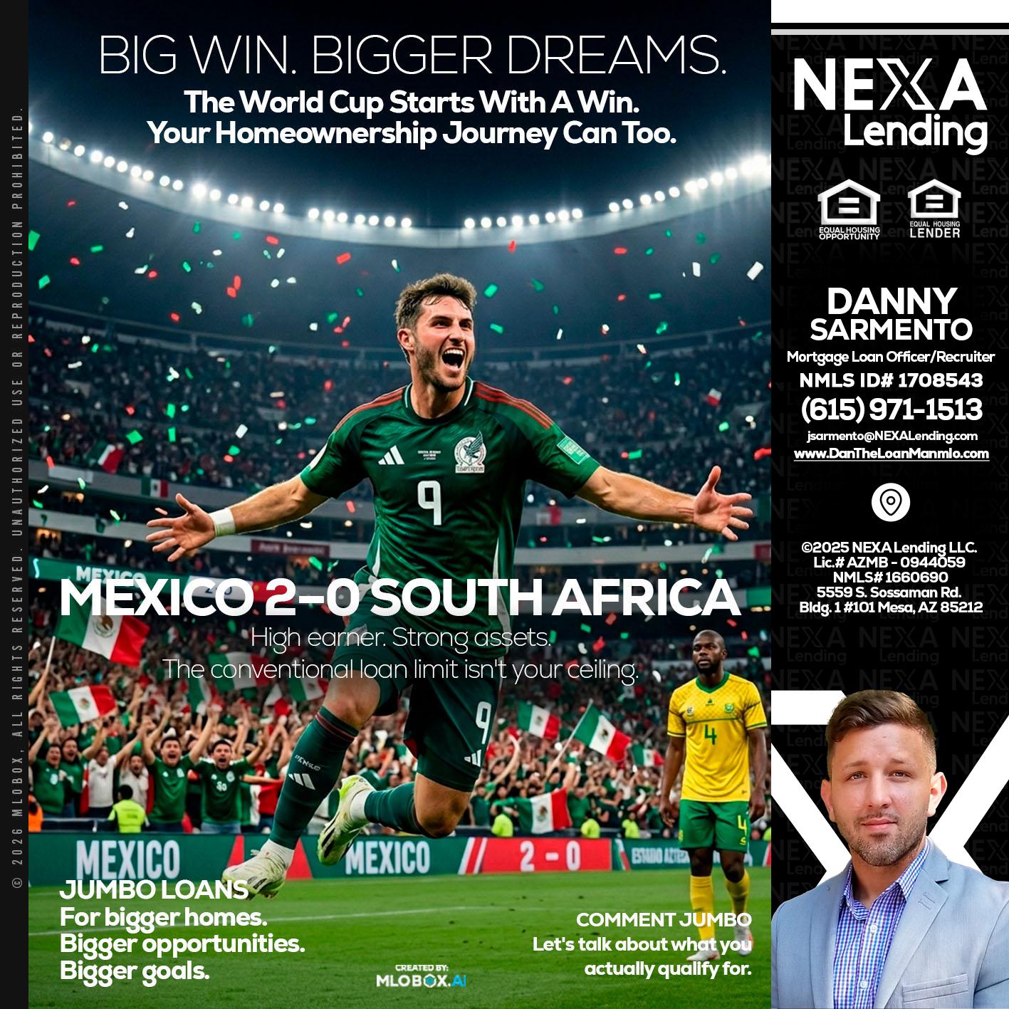 MEXICO 2-0 SOUTH AFRICA - Danny Sarmento -Mortgage Loan Originator