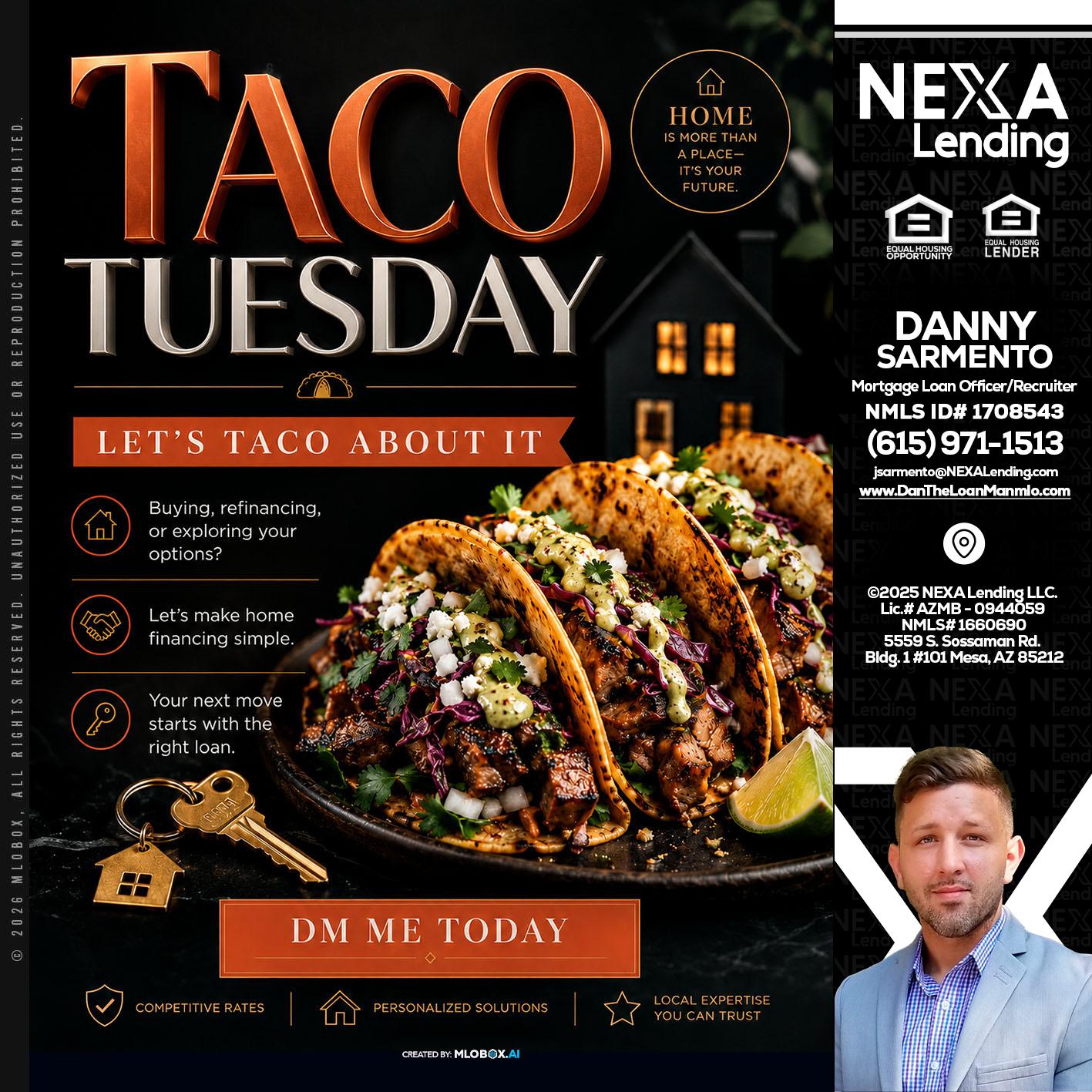 TACO TUESDAY - Danny Sarmento -Mortgage Loan Originator