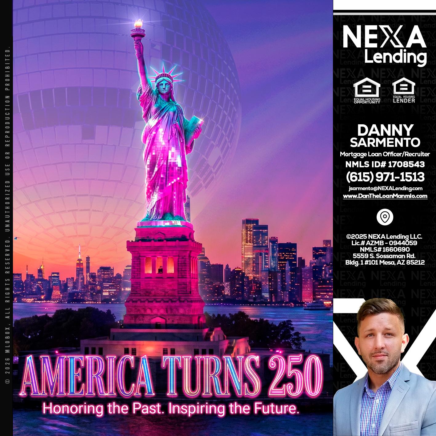 AMERICA TURNS 250 - Danny Sarmento -Mortgage Loan Originator