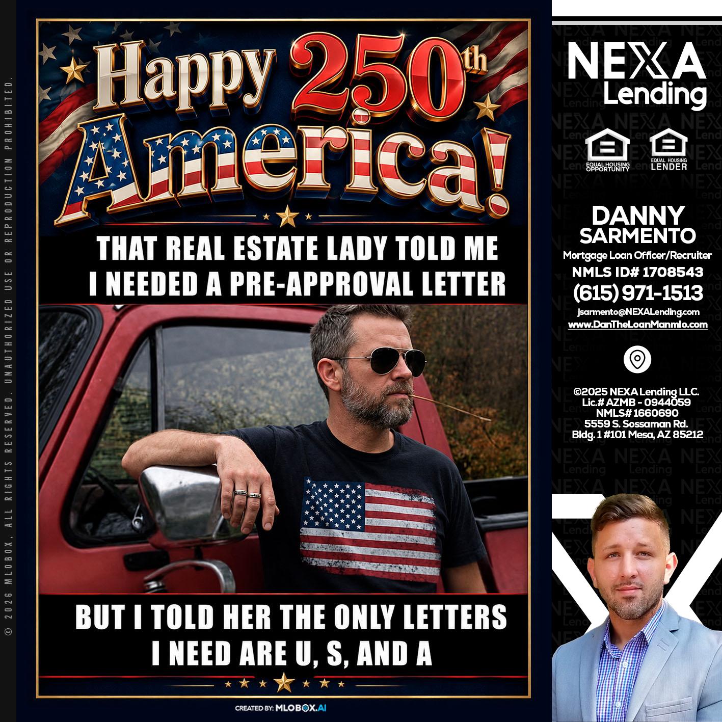 HAPPY 250 TH - Danny Sarmento -Mortgage Loan Originator