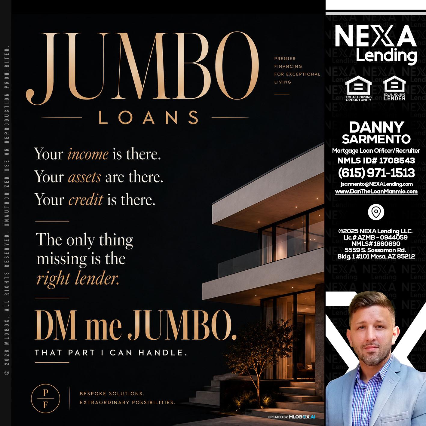 JUMBO LOANS - Danny Sarmento -Mortgage Loan Originator