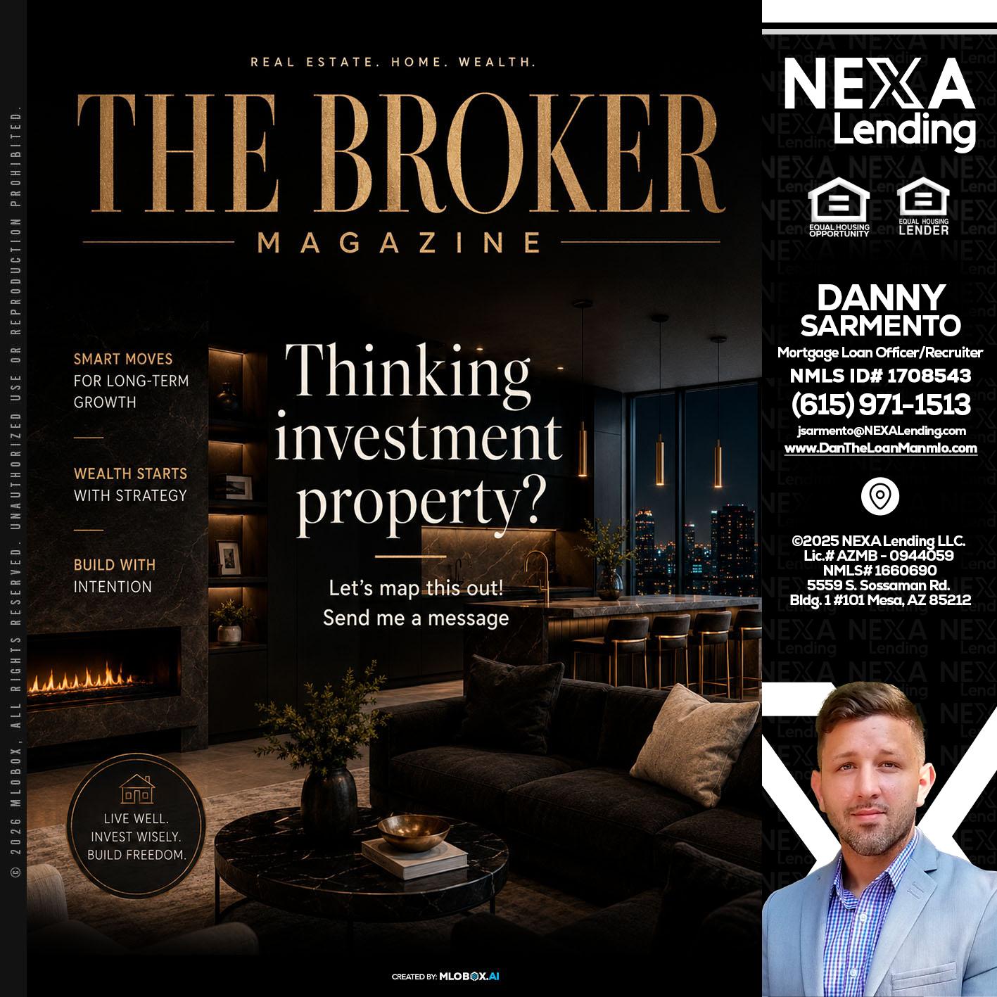 THE BROKER - Danny Sarmento -Mortgage Loan Originator
