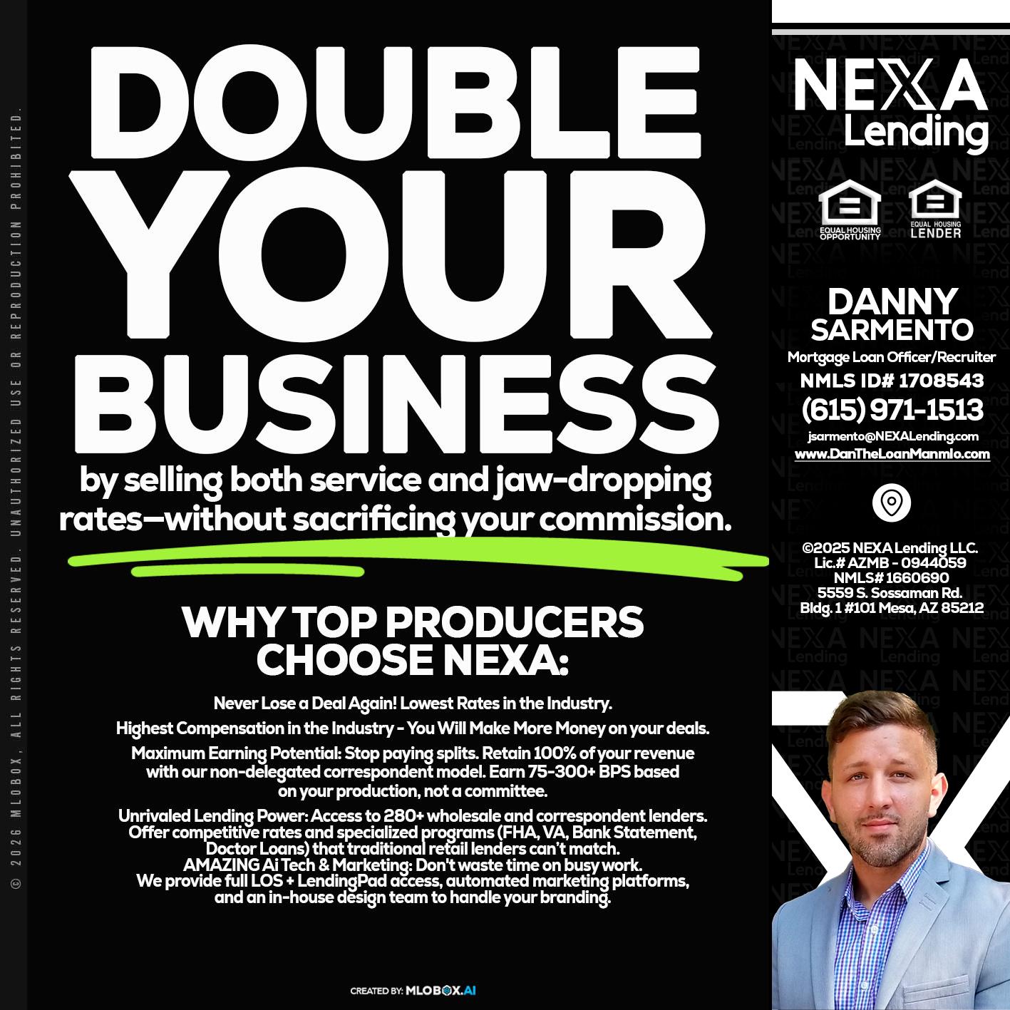 DOUBLE YOUR BUSINESS - Danny Sarmento -Mortgage Loan Originator