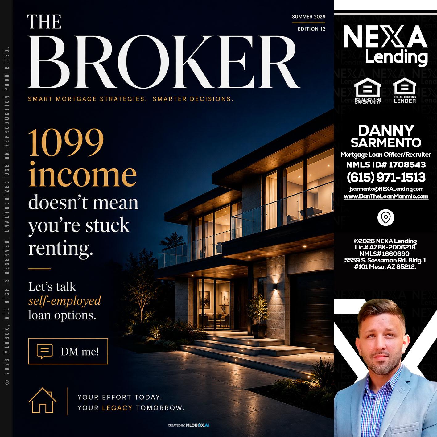 THE BROKER - Danny Sarmento -Mortgage Loan Originator