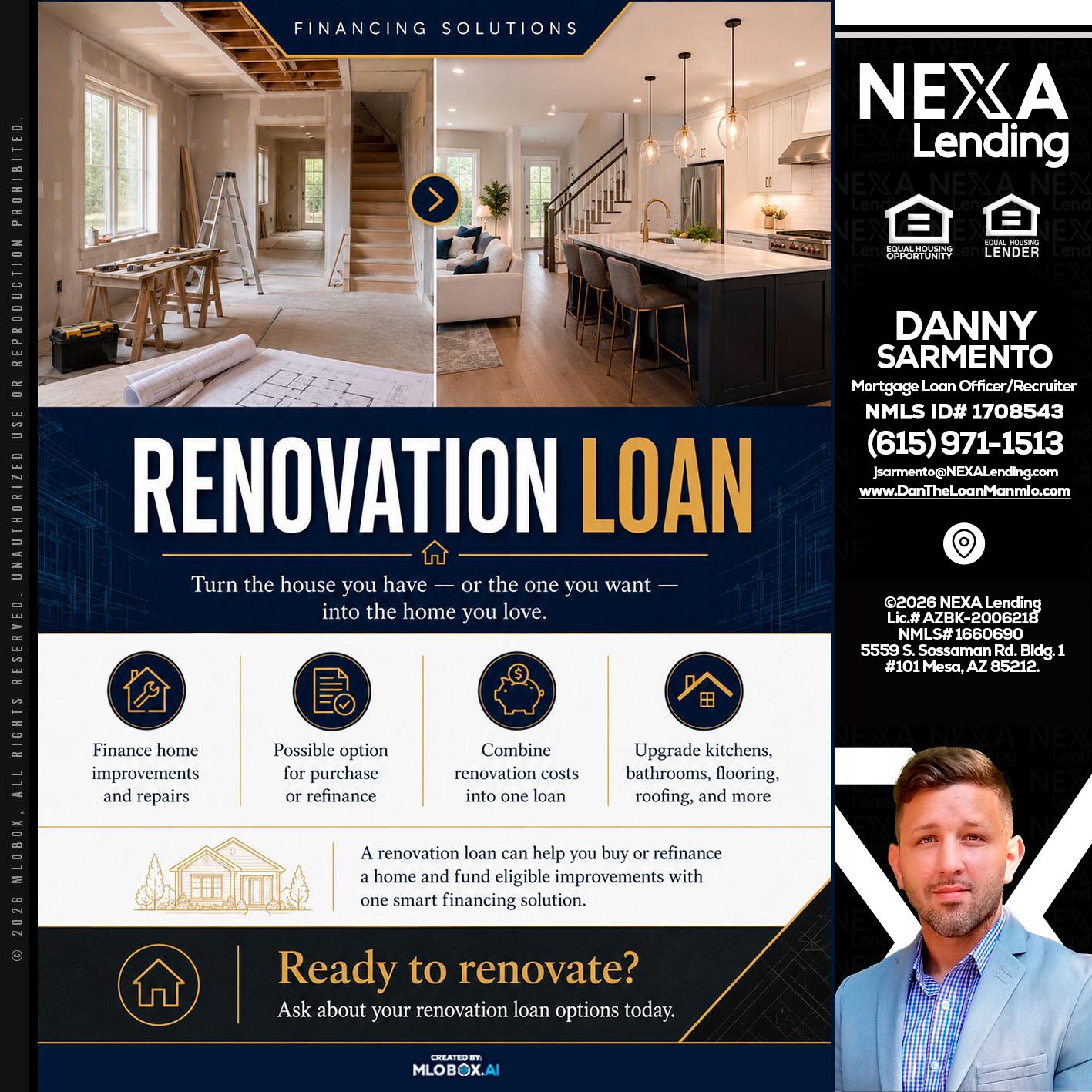 RENOVATION LOAN - Danny Sarmento -Mortgage Loan Originator