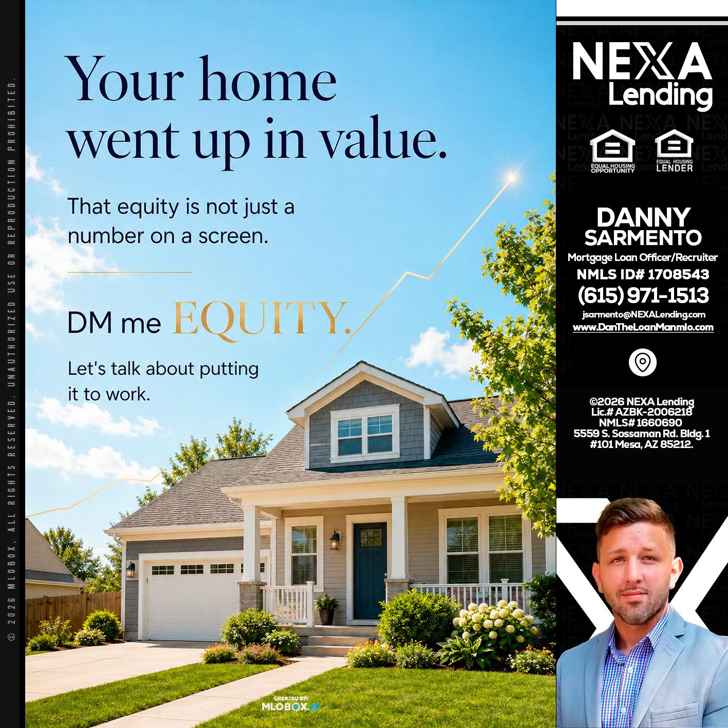 YOUR HOME - Danny Sarmento -Mortgage Loan Originator