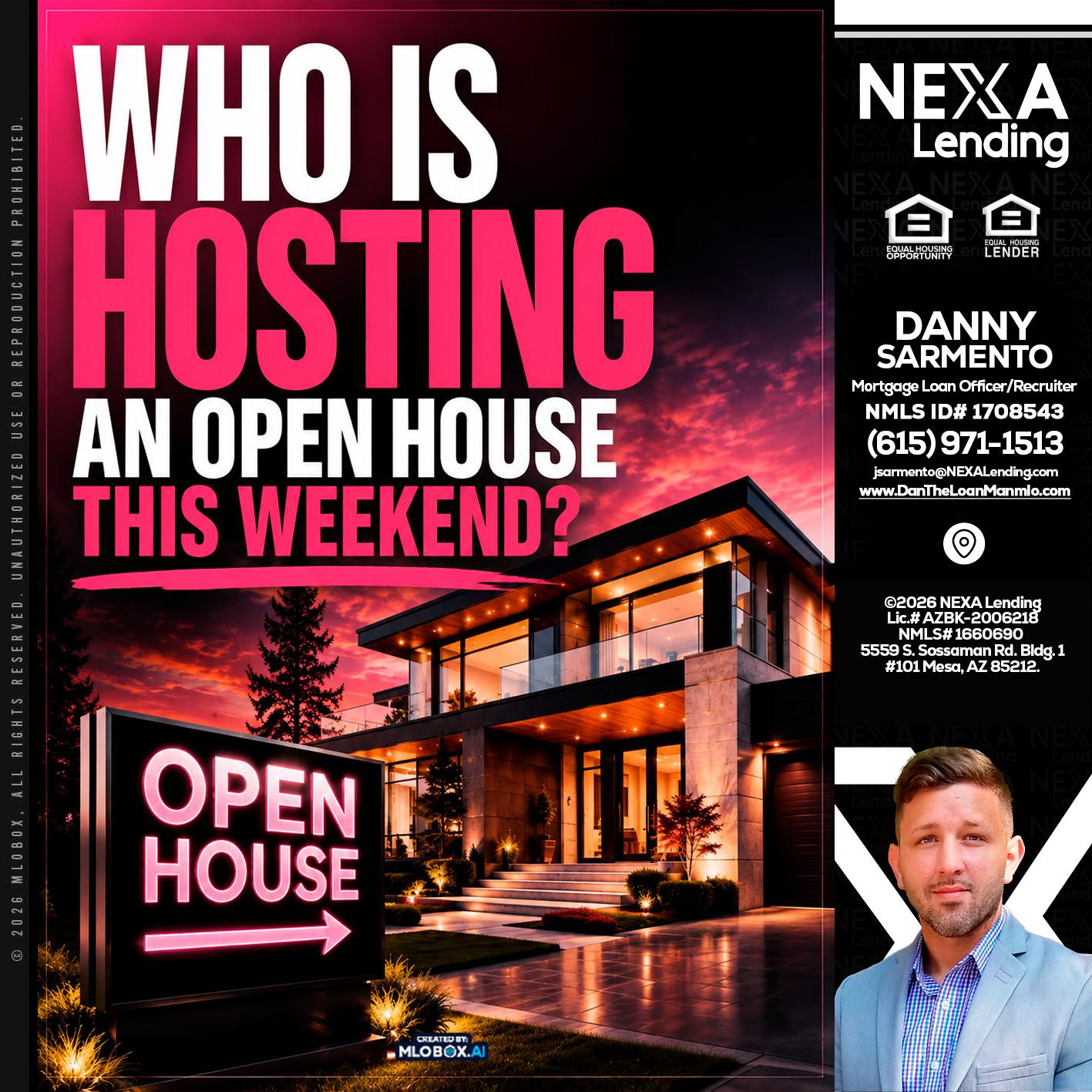who's is hosting - Danny Sarmento -Mortgage Loan Originator