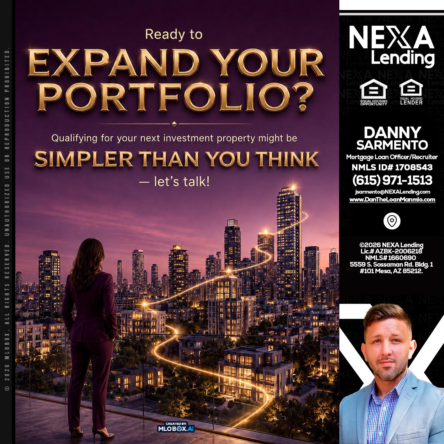 EXPAND YOUR PORTFOLIO - Danny Sarmento -Mortgage Loan Originator