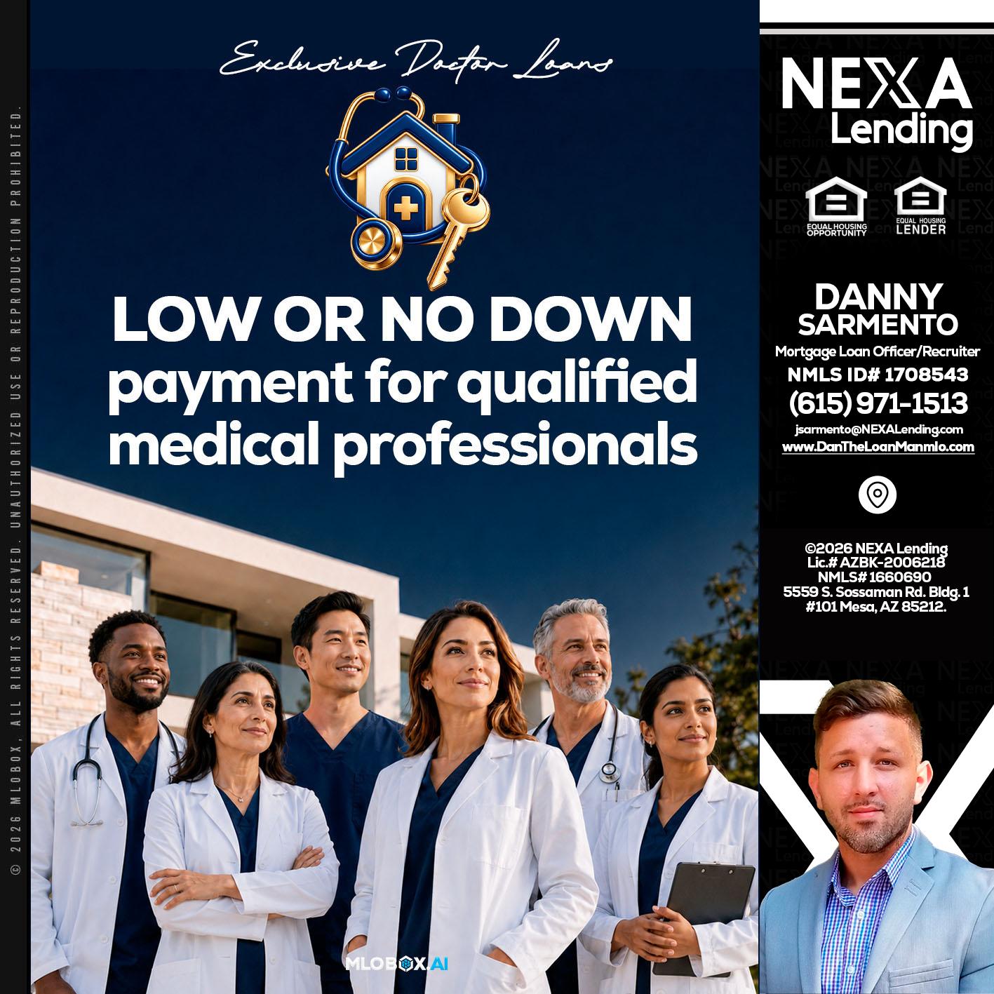 DOCTOR LOANS - Danny Sarmento -Mortgage Loan Originator