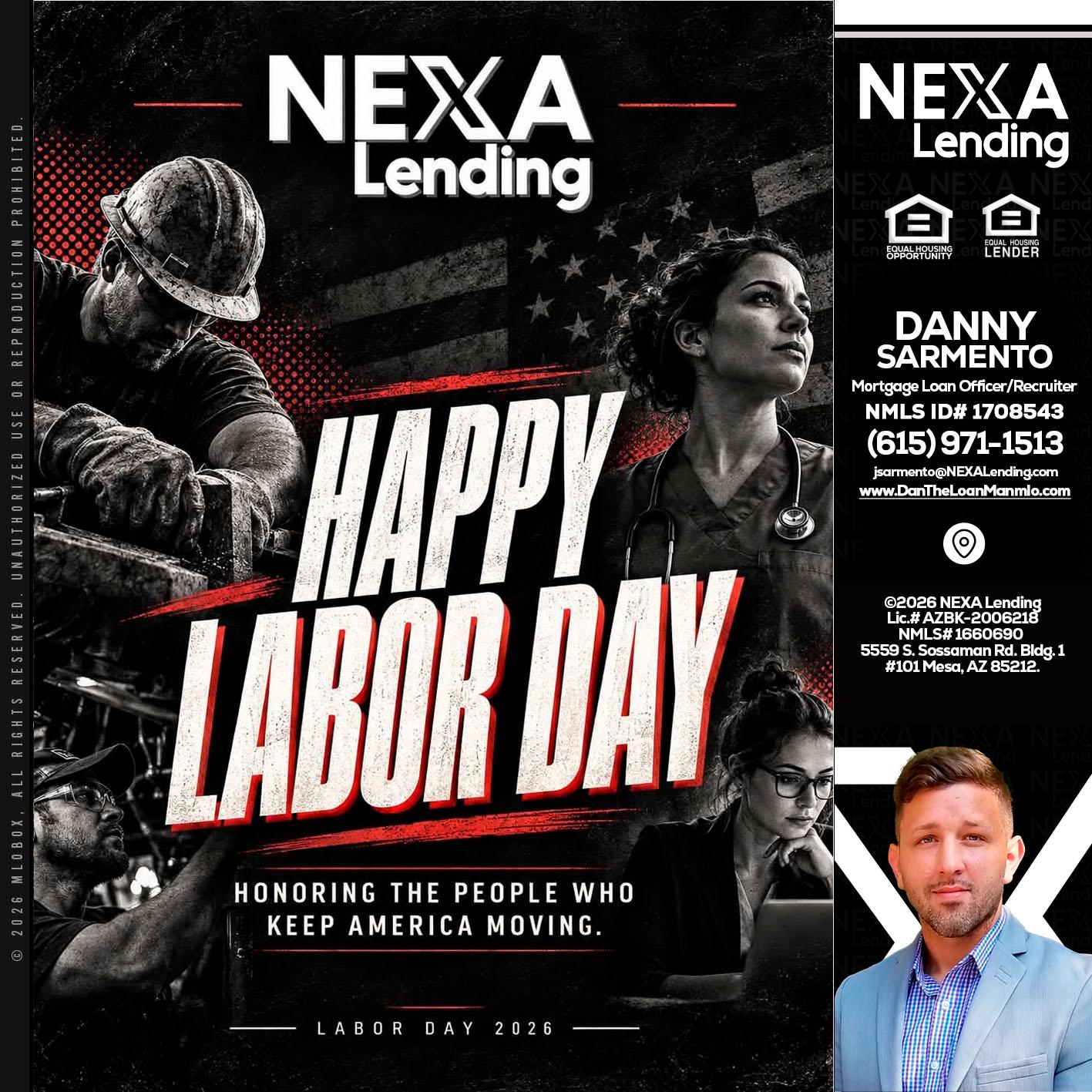 LABOR DAY - Danny Sarmento -Mortgage Loan Originator