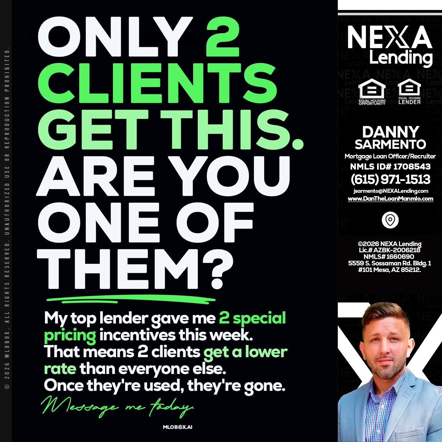 ONLY 2 CLIENTS - Danny Sarmento -Mortgage Loan Originator