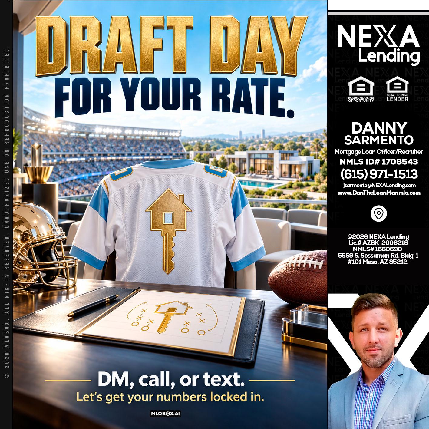 DRAFT DAY - Danny Sarmento -Mortgage Loan Originator