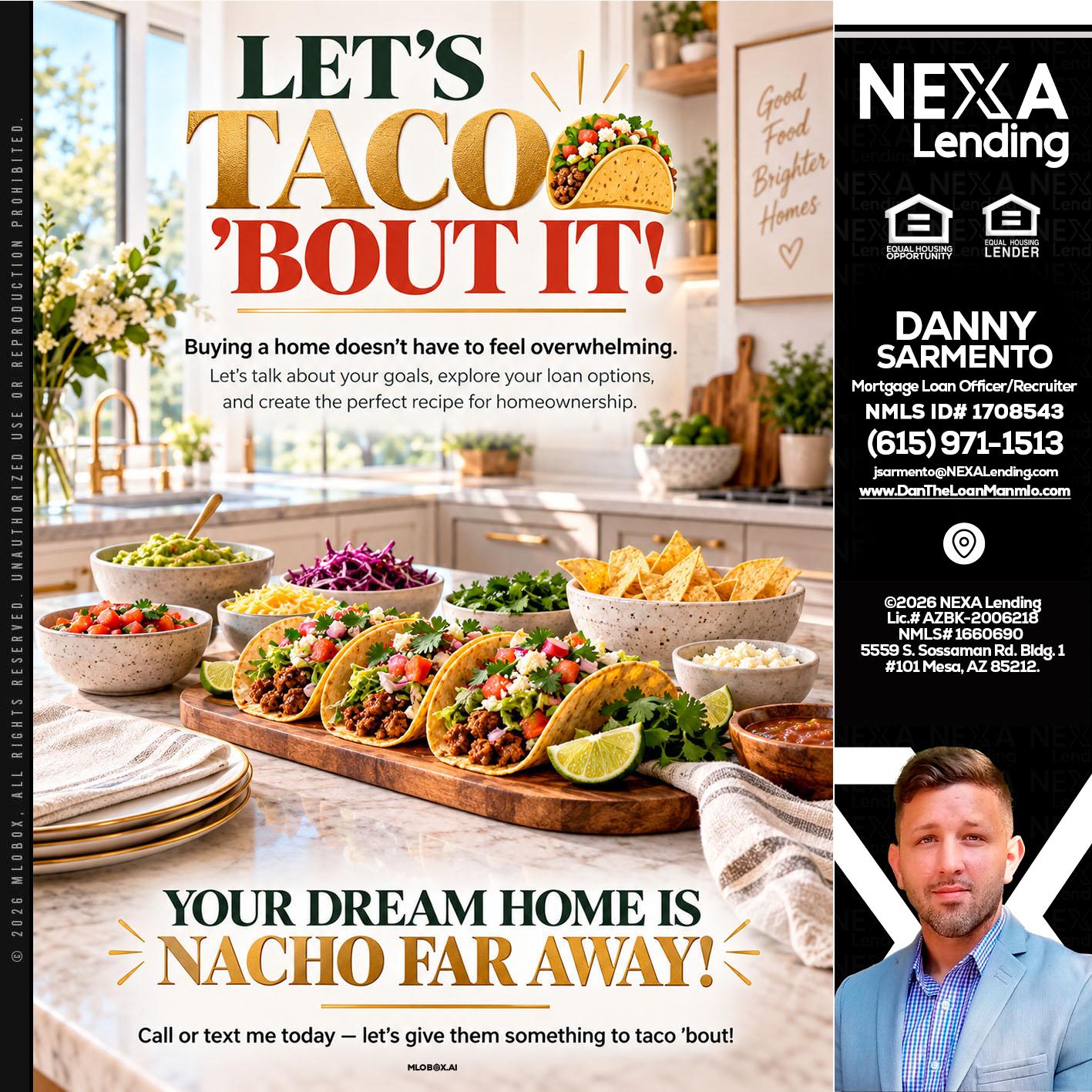 LETS TACO ABOUT IT - Danny Sarmento -Mortgage Loan Originator