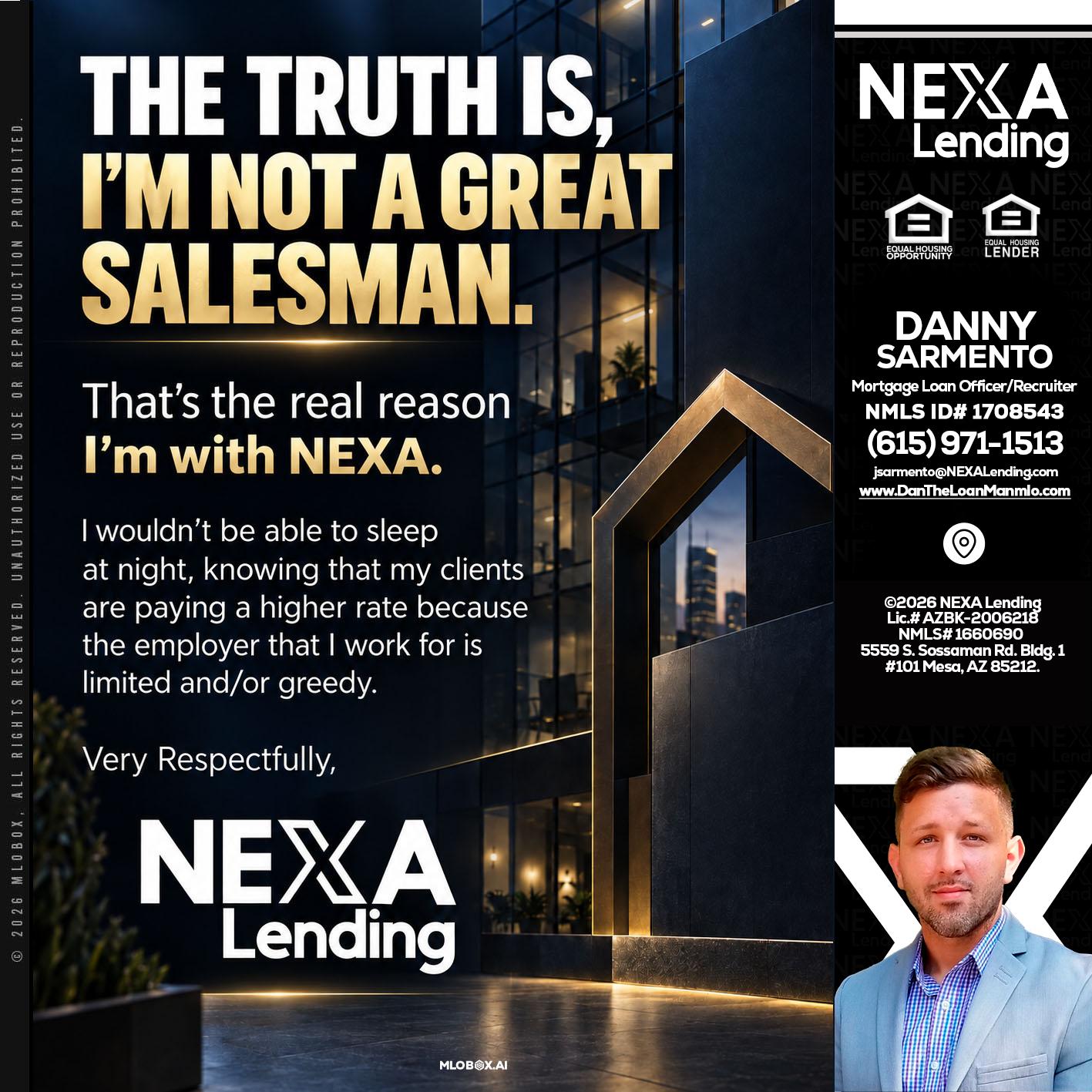 THE TRUTH IS - Danny Sarmento -Mortgage Loan Originator