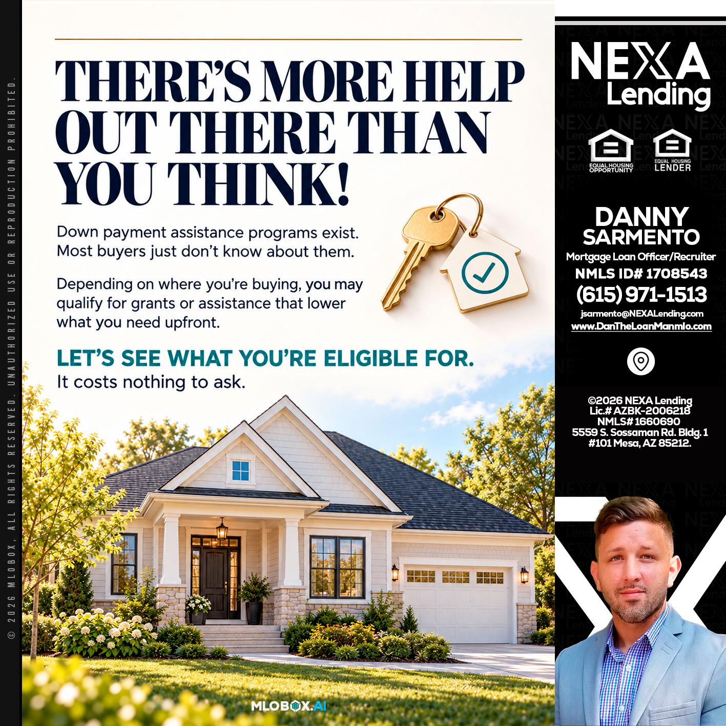 THERES MORE - Danny Sarmento -Mortgage Loan Originator