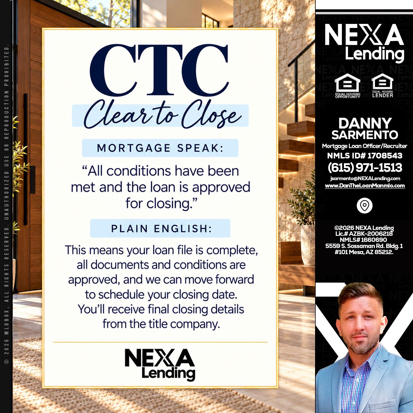 CLEAR TO CLOSE - Danny Sarmento -Mortgage Loan Originator