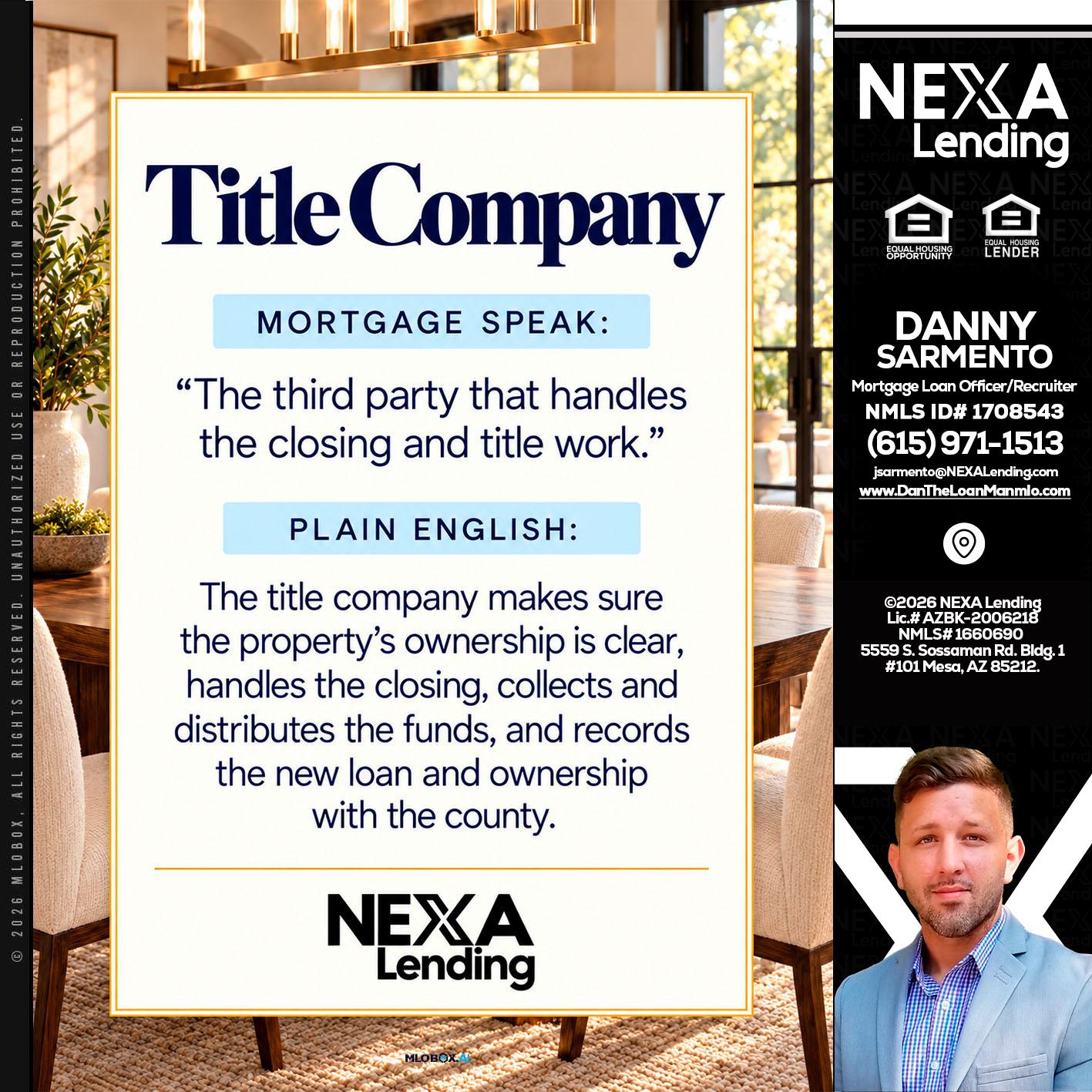 TITLE COMPANY - Danny Sarmento -Mortgage Loan Originator