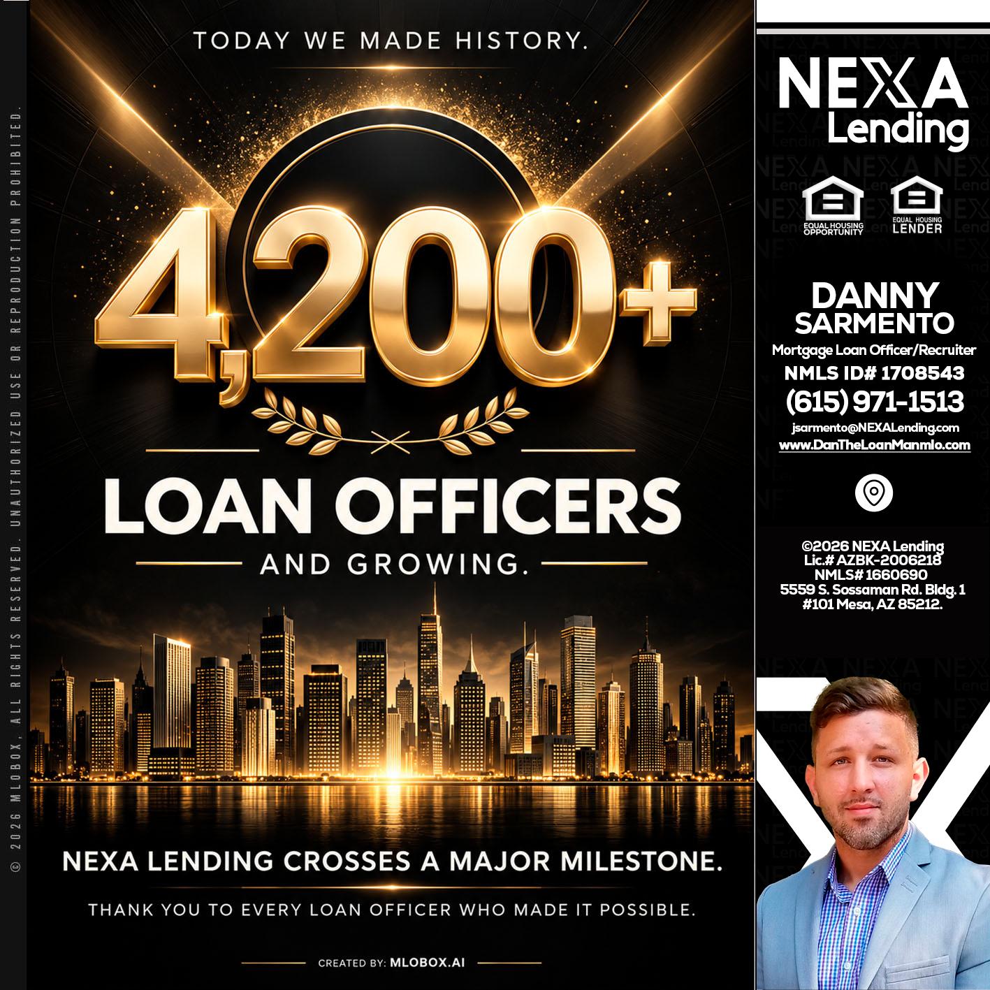 4200+. MLOs - Danny Sarmento -Mortgage Loan Originator