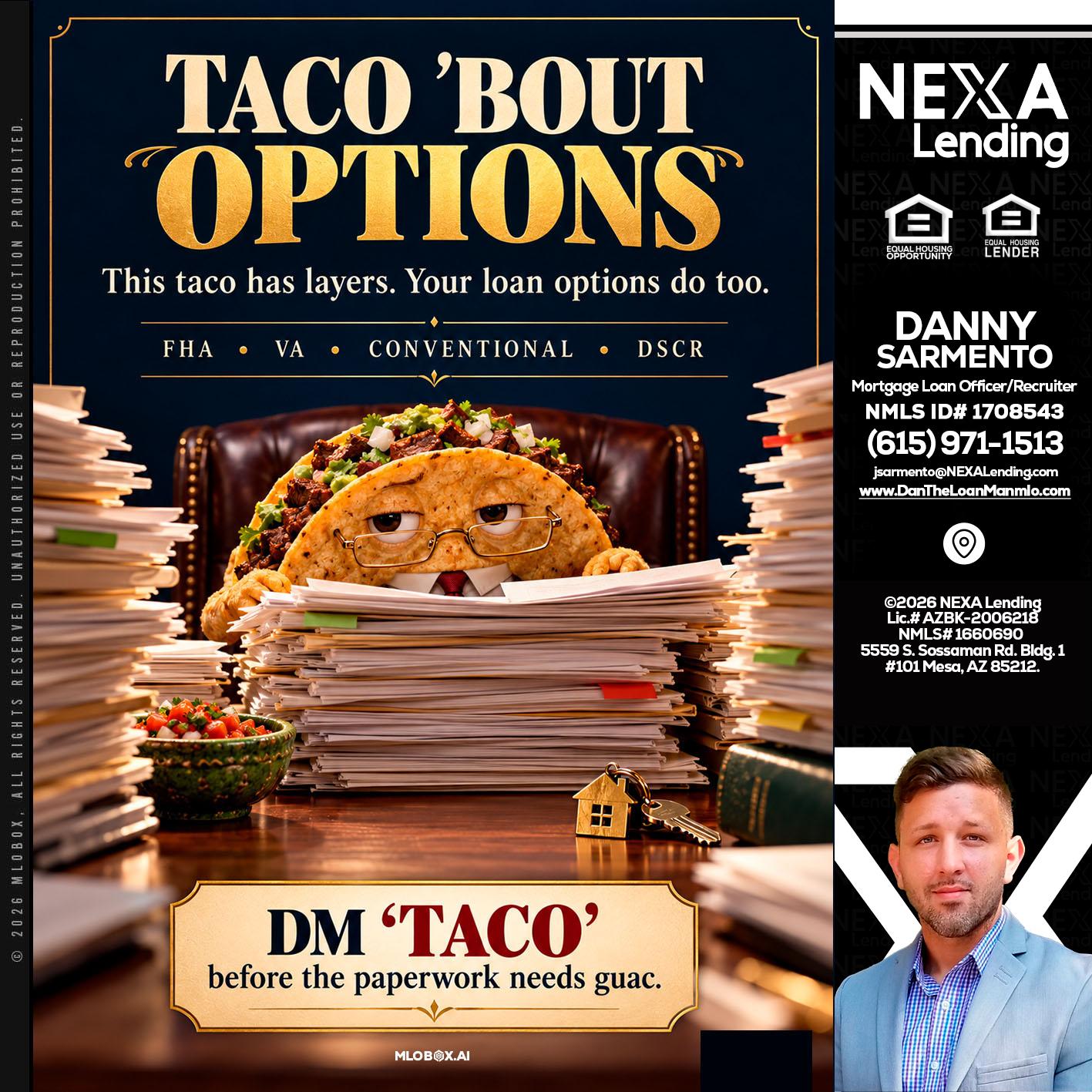 TACO BOUT - Danny Sarmento -Mortgage Loan Originator